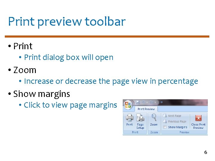 Print preview toolbar • Print dialog box will open • Zoom • Increase or