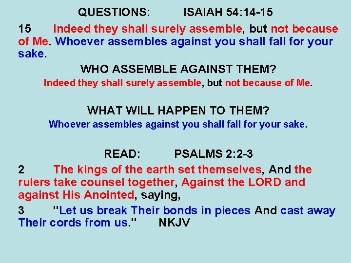 QUESTIONS: ISAIAH 54: 14 -15 15 Indeed they shall surely assemble, but not because QUESTIONS: ISAIAH 54: 14 -15 15 Indeed they shall surely assemble, but not because
