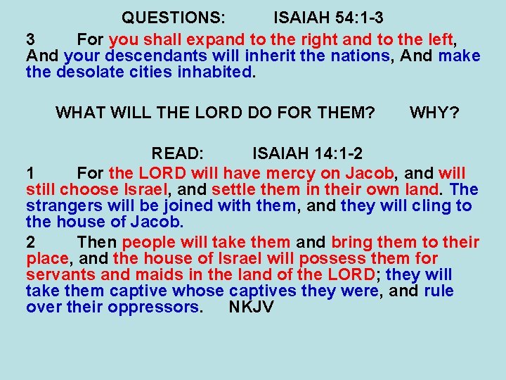 QUESTIONS: ISAIAH 54: 1 -3 3 For you shall expand to the right and QUESTIONS: ISAIAH 54: 1 -3 3 For you shall expand to the right and