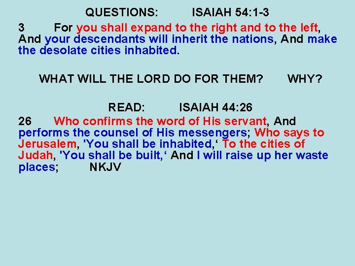 QUESTIONS: ISAIAH 54: 1 -3 3 For you shall expand to the right and QUESTIONS: ISAIAH 54: 1 -3 3 For you shall expand to the right and