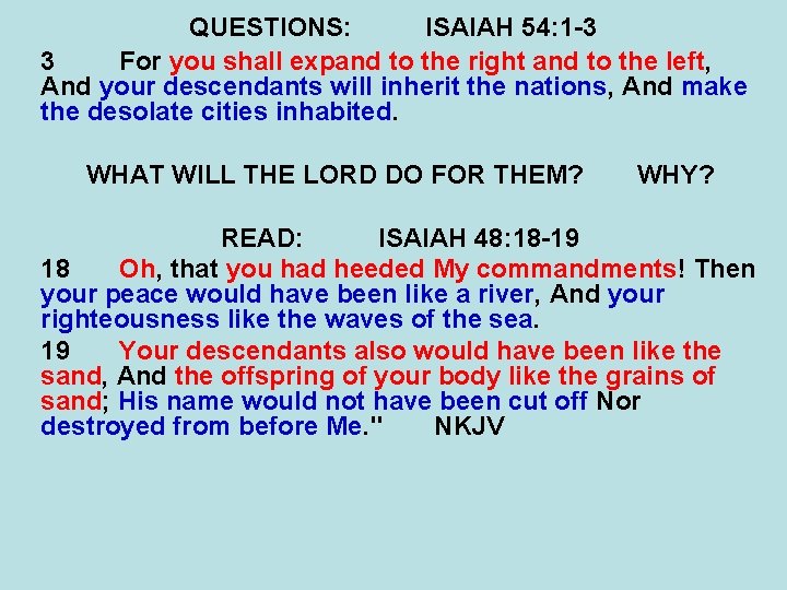 QUESTIONS: ISAIAH 54: 1 -3 3 For you shall expand to the right and QUESTIONS: ISAIAH 54: 1 -3 3 For you shall expand to the right and