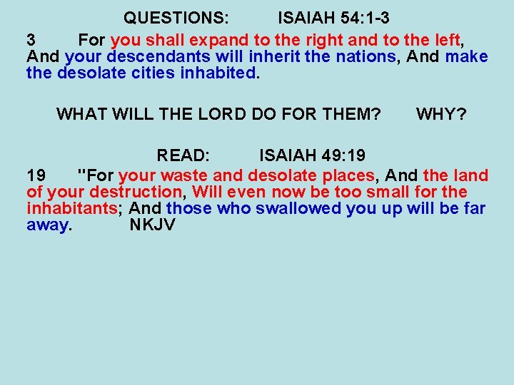 QUESTIONS: ISAIAH 54: 1 -3 3 For you shall expand to the right and QUESTIONS: ISAIAH 54: 1 -3 3 For you shall expand to the right and