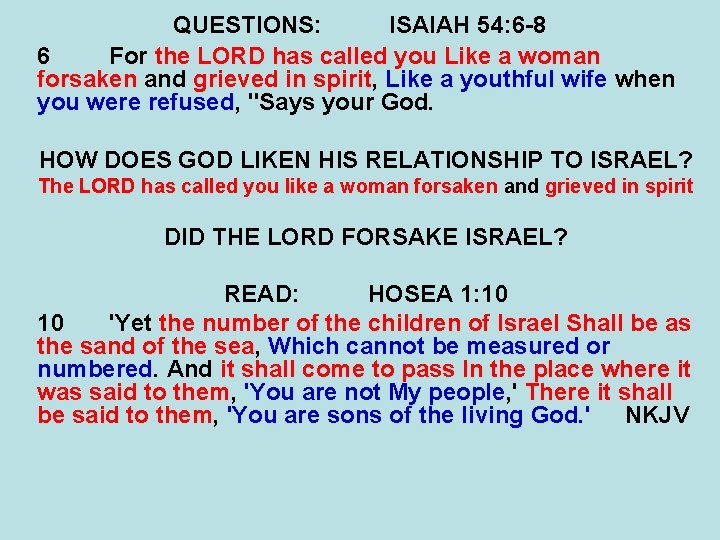 QUESTIONS: ISAIAH 54: 6 -8 6 For the LORD has called you Like a QUESTIONS: ISAIAH 54: 6 -8 6 For the LORD has called you Like a