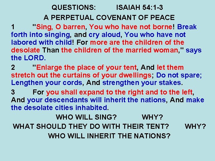 QUESTIONS: ISAIAH 54: 1 -3 A PERPETUAL COVENANT OF PEACE 1 "Sing, O barren, QUESTIONS: ISAIAH 54: 1 -3 A PERPETUAL COVENANT OF PEACE 1 "Sing, O barren,