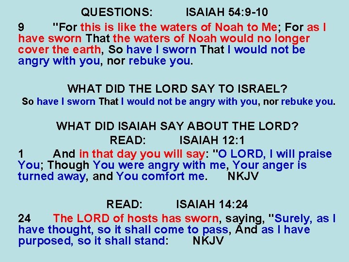 QUESTIONS: ISAIAH 54: 9 -10 9 "For this is like the waters of Noah QUESTIONS: ISAIAH 54: 9 -10 9 "For this is like the waters of Noah