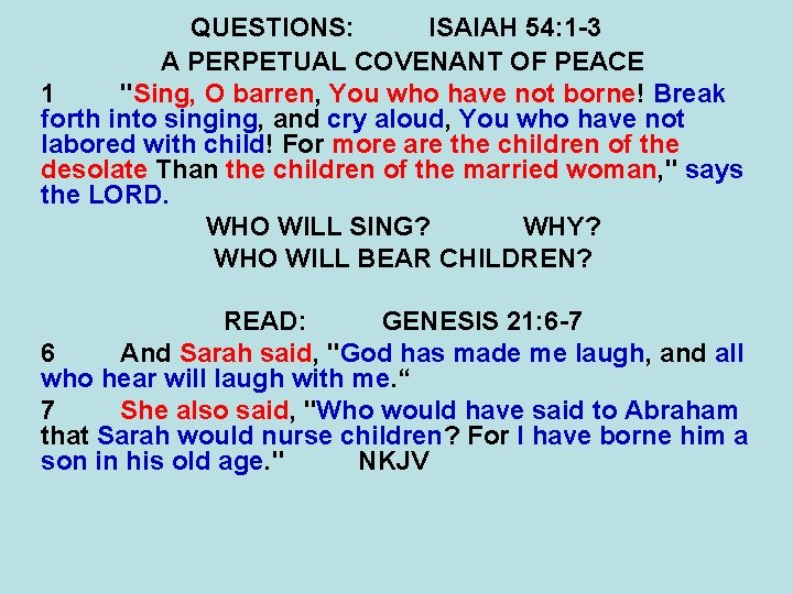 QUESTIONS: ISAIAH 54: 1 -3 A PERPETUAL COVENANT OF PEACE 1 "Sing, O barren, QUESTIONS: ISAIAH 54: 1 -3 A PERPETUAL COVENANT OF PEACE 1 "Sing, O barren,