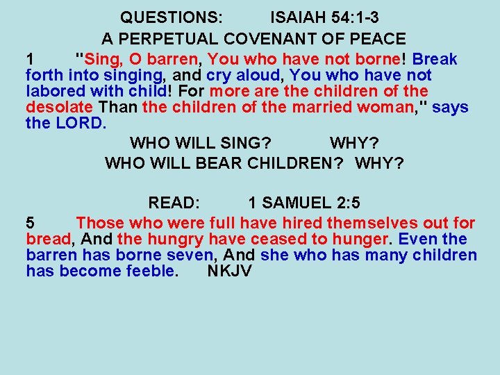QUESTIONS: ISAIAH 54: 1 -3 A PERPETUAL COVENANT OF PEACE 1 "Sing, O barren, QUESTIONS: ISAIAH 54: 1 -3 A PERPETUAL COVENANT OF PEACE 1 "Sing, O barren,