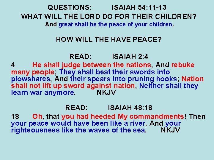 QUESTIONS: ISAIAH 54: 11 -13 WHAT WILL THE LORD DO FOR THEIR CHILDREN? And QUESTIONS: ISAIAH 54: 11 -13 WHAT WILL THE LORD DO FOR THEIR CHILDREN? And