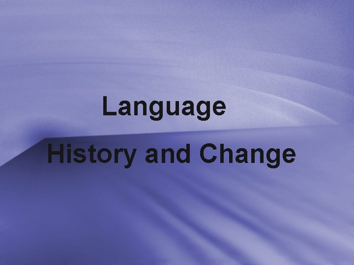 Language History and Change 