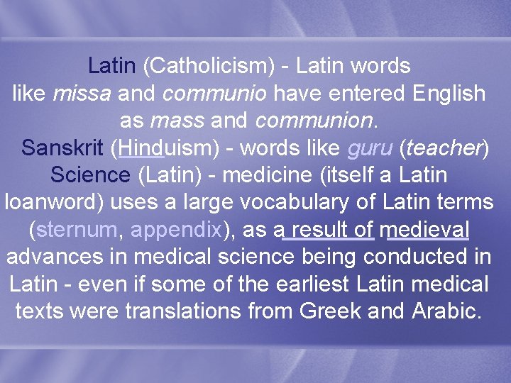 Latin (Catholicism) - Latin words like missa and communio have entered English as mass