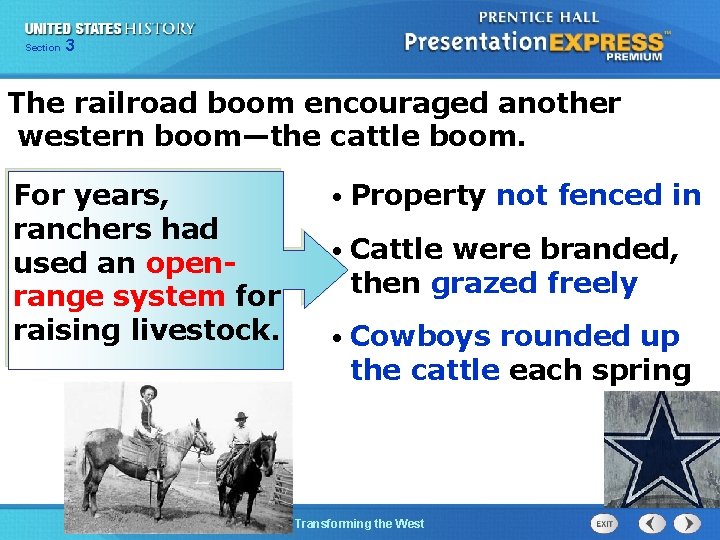 Chapter Section 3 25 Section 1 The railroad boom encouraged another western boom—the cattle