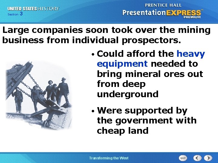 Chapter Section 3 25 Section 1 Large companies soon took over the mining business