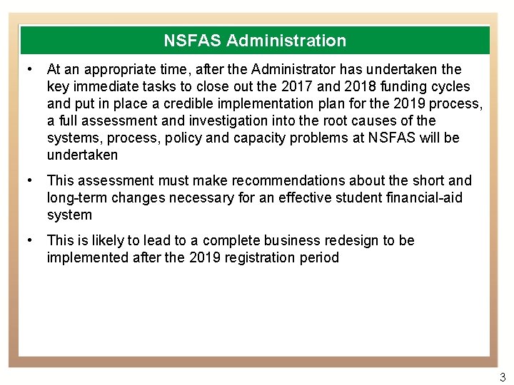 NSFAS Administration • At an appropriate time, after the Administrator has undertaken the key NSFAS Administration • At an appropriate time, after the Administrator has undertaken the key