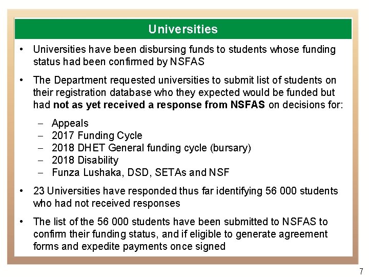 Universities • Universities have been disbursing funds to students whose funding status had been Universities • Universities have been disbursing funds to students whose funding status had been