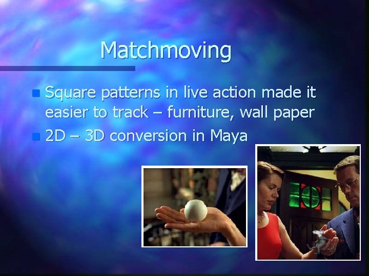 Matchmoving Square patterns in live action made it easier to track – furniture, wall