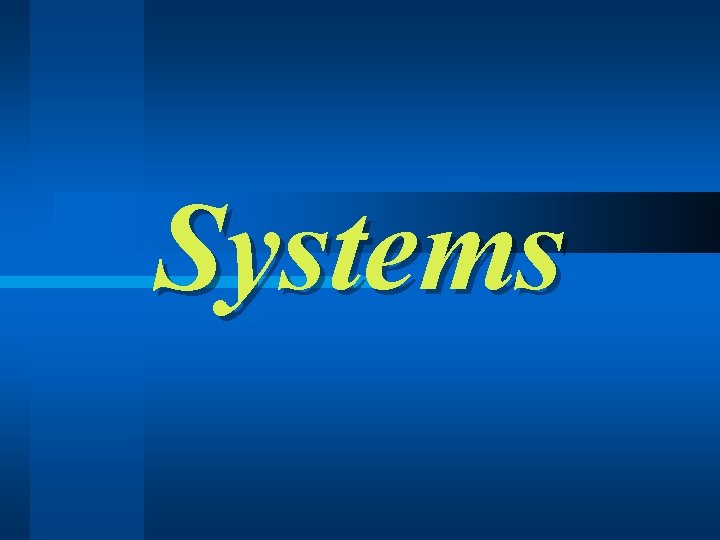 Systems 