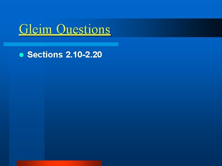Gleim Questions l Sections 2. 10 -2. 20 