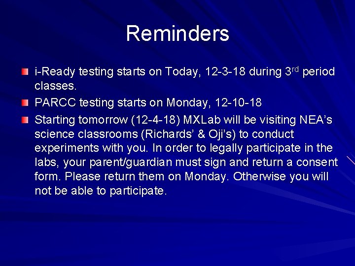 Reminders i-Ready testing starts on Today, 12 -3 -18 during 3 rd period classes.