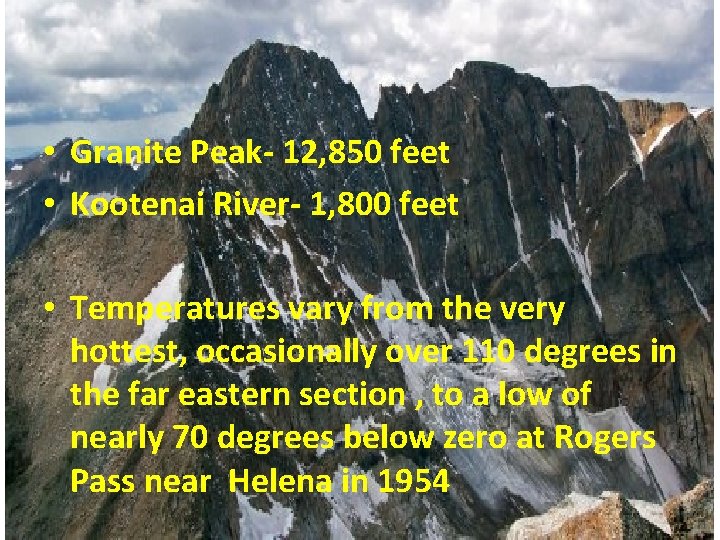  • Granite Peak- 12, 850 feet • Kootenai River- 1, 800 feet •