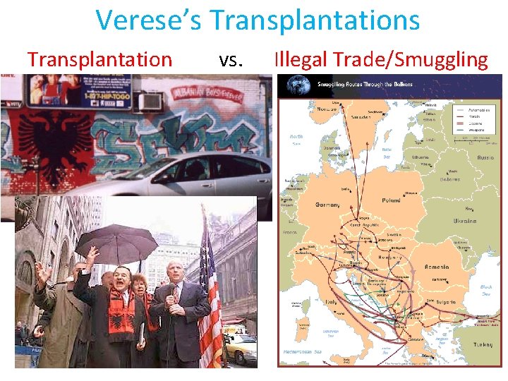 Verese’s Transplantation vs. Illegal Trade/Smuggling 