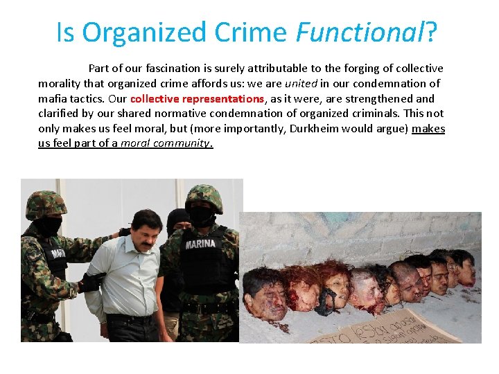 Is Organized Crime Functional? Part of our fascination is surely attributable to the forging