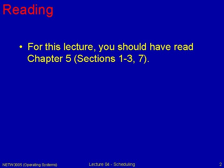Reading • For this lecture, you should have read Chapter 5 (Sections 1 -3,