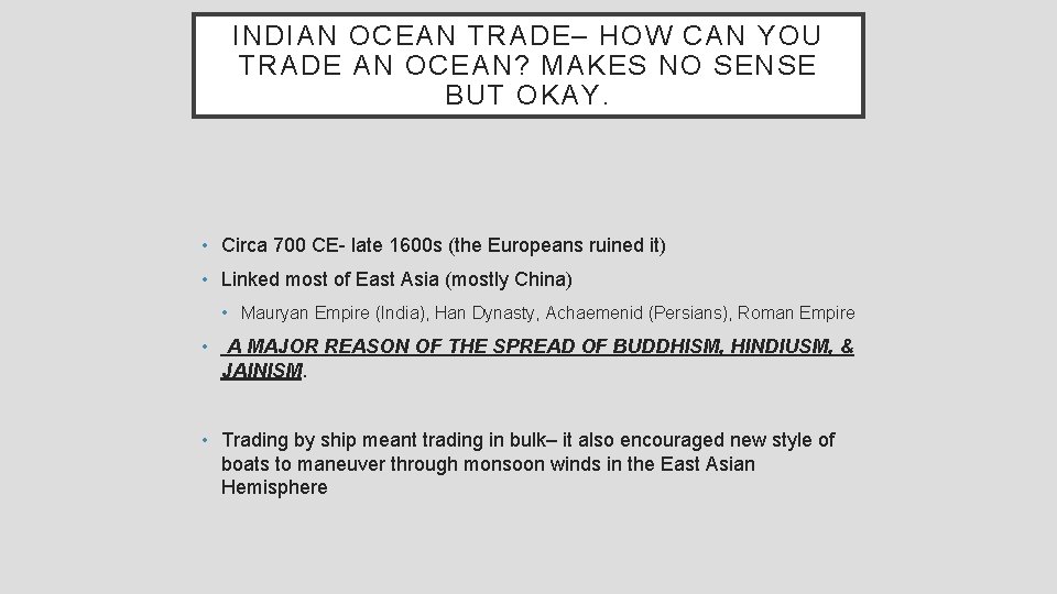 INDIAN OCEAN TRADE– HOW CAN YOU TRADE AN OCEAN? MAKES NO SENSE BUT OKAY.