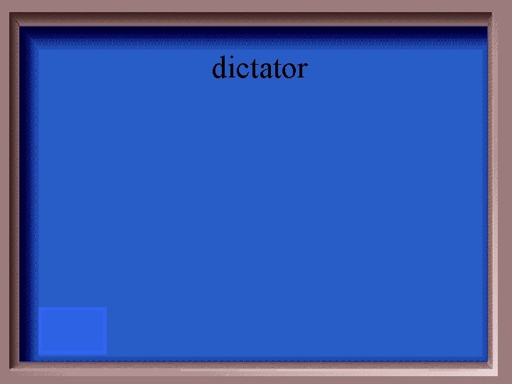dictator 