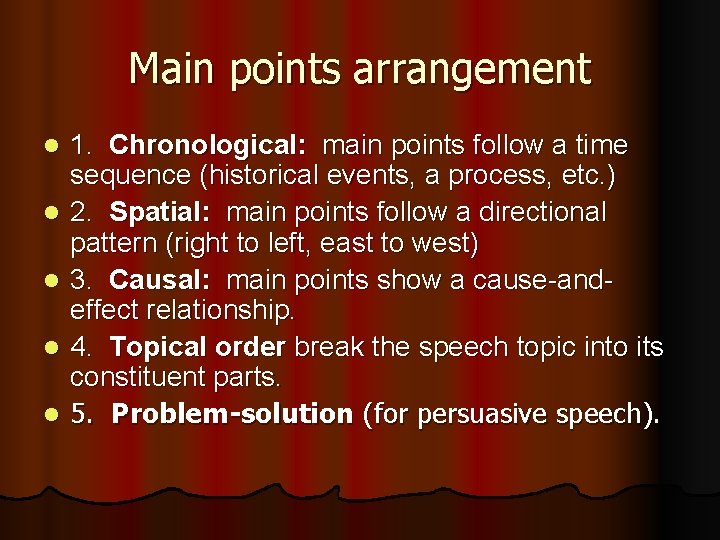 Main points arrangement l l l 1. Chronological: main points follow a time sequence