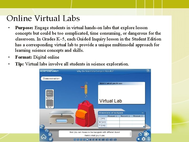 Online Virtual Labs • • • Purpose: Engage students in virtual hands-on labs that