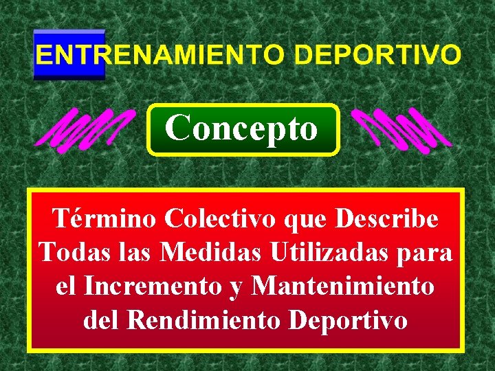 Concepto Término Colectivo que Describe Todas las Medidas Utilizadas para el Incremento y Mantenimiento