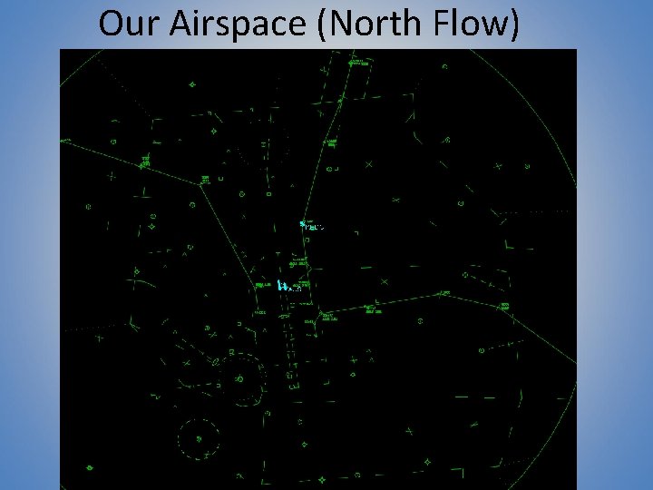 Our Airspace (North Flow) 