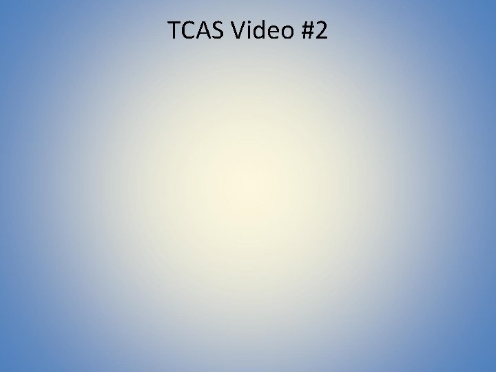 TCAS Video #2 