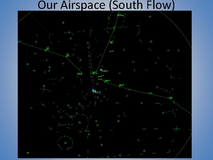 Our Airspace (South Flow) 