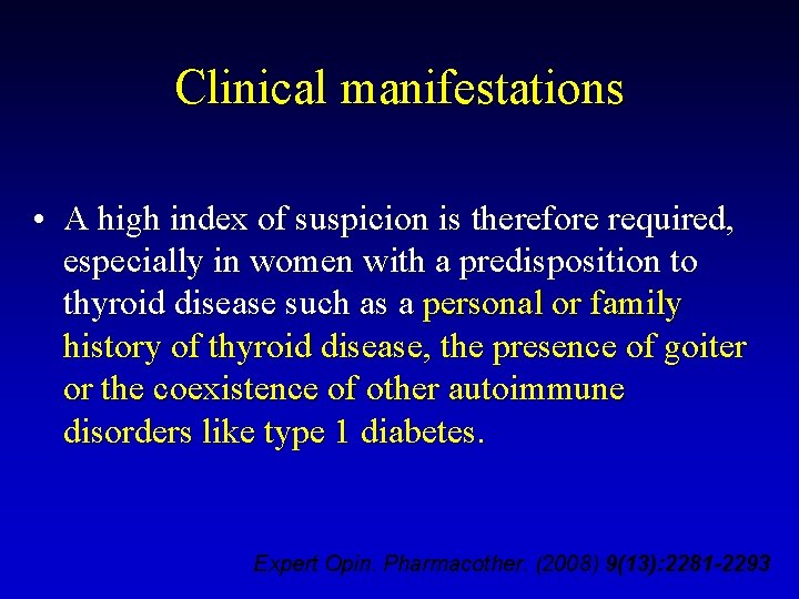 Clinical manifestations • A high index of suspicion is therefore required, especially in women