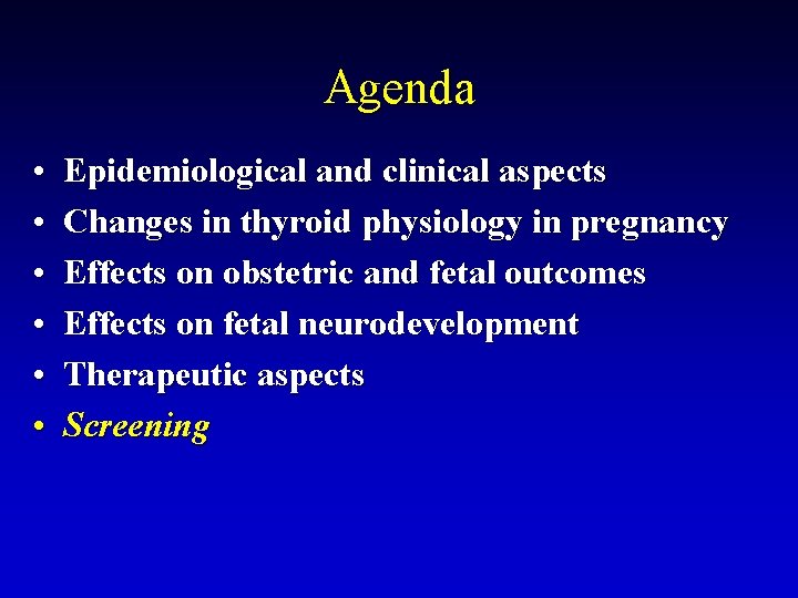 Agenda • • • Epidemiological and clinical aspects Changes in thyroid physiology in pregnancy