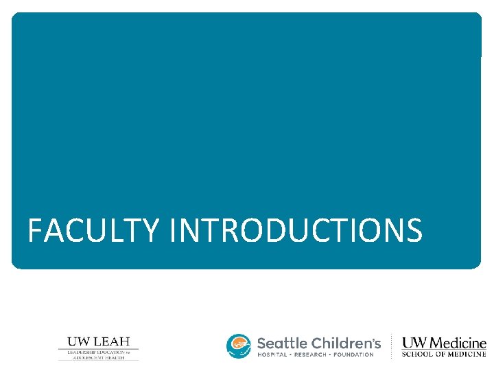 FACULTY INTRODUCTIONS FACULTY INTRODUCTIONS