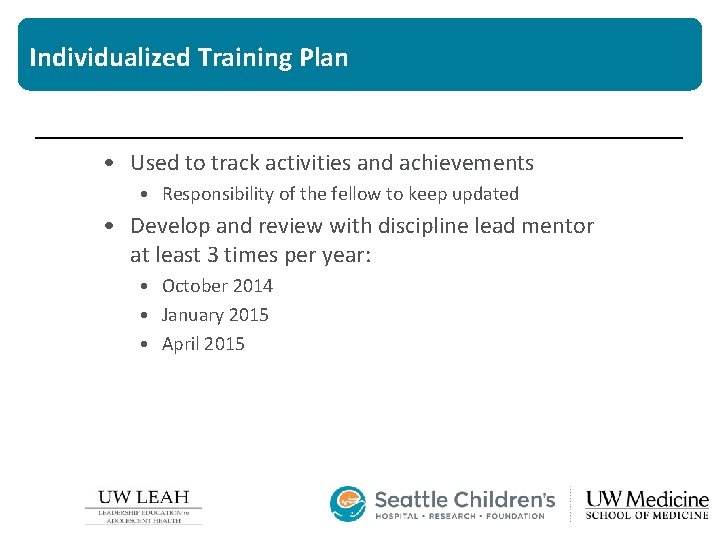 Individualized Training Plan • Used to track activities and achievements • Responsibility of the Individualized Training Plan • Used to track activities and achievements • Responsibility of the