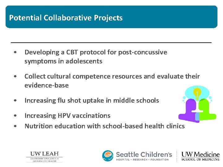 Potential Collaborative Projects • Developing a CBT protocol for post-concussive symptoms in adolescents •