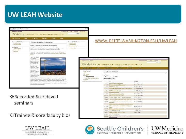 UW LEAH Website WWW. DEPTS. WASHINGTON. EDU/UWLEAH v. Recorded & archived seminars v. Trainee UW LEAH Website WWW. DEPTS. WASHINGTON. EDU/UWLEAH v. Recorded & archived seminars v. Trainee