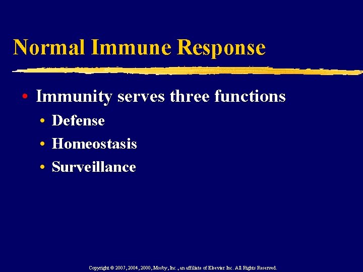 Normal Immune Response • Immunity serves three functions • • • Defense Homeostasis Surveillance