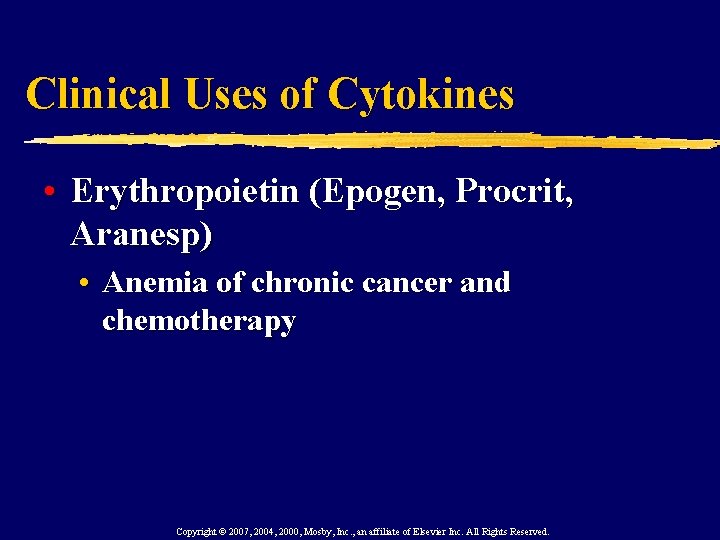 Clinical Uses of Cytokines • Erythropoietin (Epogen, Procrit, Aranesp) • Anemia of chronic cancer