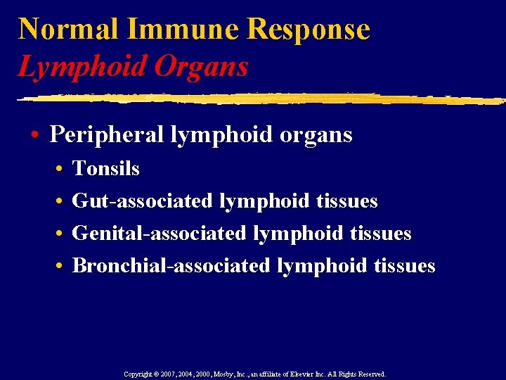 Normal Immune Response Lymphoid Organs • Peripheral lymphoid organs • • Tonsils Gut-associated lymphoid