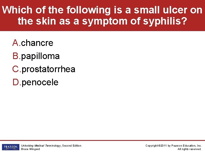 Which of the following is a small ulcer on the skin as a symptom