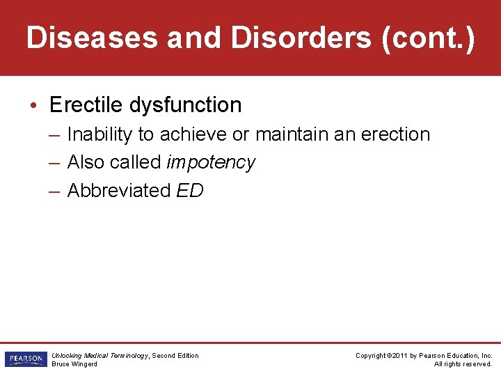 Diseases and Disorders (cont. ) • Erectile dysfunction – Inability to achieve or maintain