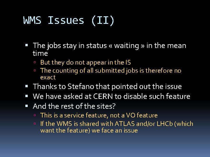 WMS Issues (II) The jobs stay in status « waiting » in the mean