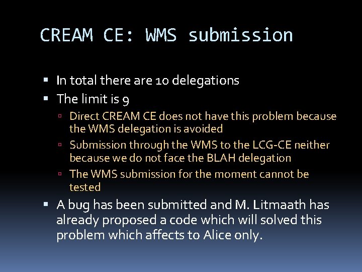 CREAM CE: WMS submission In total there are 10 delegations The limit is 9