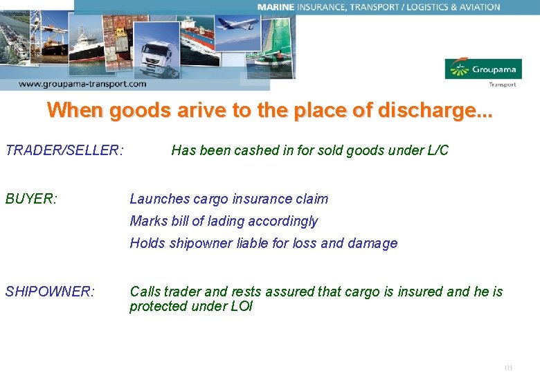 When goods arive to the place of discharge. . . 01/2005 TRADER/SELLER: BUYER: Has