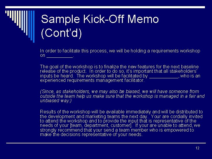 Sample Kick-Off Memo (Cont’d) In order to facilitate this process, we will be holding
