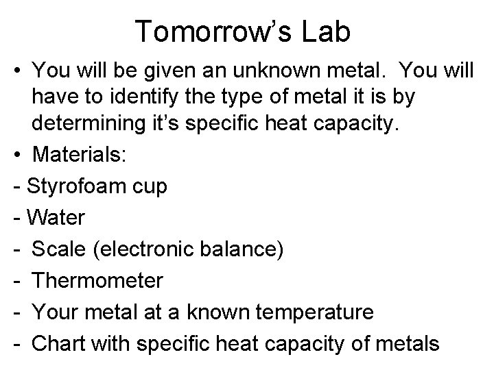 Tomorrow’s Lab • You will be given an unknown metal. You will have to Tomorrow’s Lab • You will be given an unknown metal. You will have to